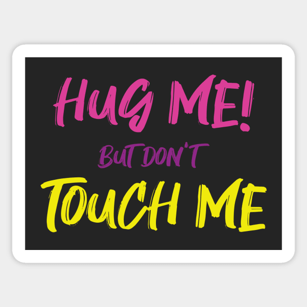 HUG ME TOUCH ME Sticker by Bear and Seal